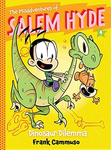 Frank Cammuso/The Misadventures of Salem Hyde, Book 4@ Dinosaur Dilemma