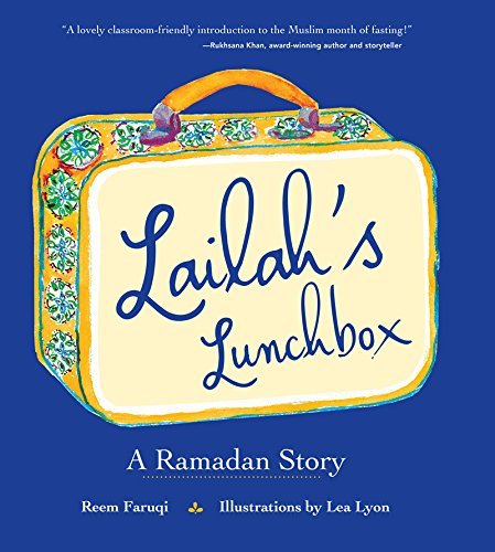 Reem Faruqi/Lailah's Lunchbox@ A Ramadan Story