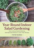 Peter Burke Year Round Indoor Salad Gardening How To Grow Nutrient Dense Soil Sprouted Greens 