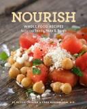 Nettie Cronish Nourish Whole Food Recipes Featuring Seeds Nuts And Bean 