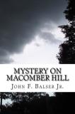 John F. Balser Jr Mystery On Macomber Hill (a Baker Boys Adventure) 