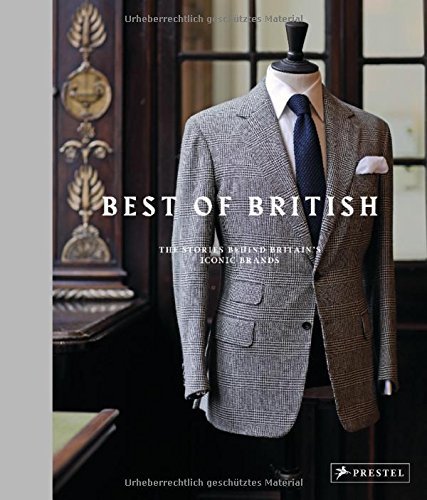 Simon Crompton Best Of British The Stories Behind Britain's Iconic Brands 