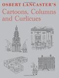 Osbert Lancaster Osbert Lancaster's Cartoons Columns And Curlicues Includes Pillar To Post Homes Sweet Homes And Dr 
