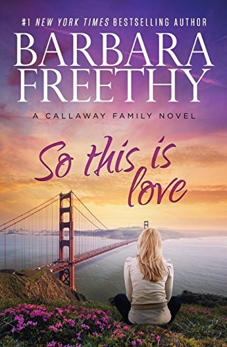 Barbara Freethy/So This Is Love
