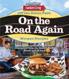Morgan Murphy Southern Living Off The Eaten Path On The Road Again More Unforgettable Foods And C 