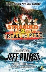 Jeff Probst/Trial By Fire: #2 Stranded