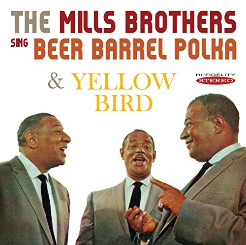 Mills Brothers/Sing Beer Barrel Polka & Yello