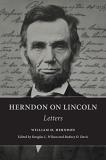 William H. Herndon Herndon On Lincoln Letters 
