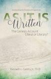 Kenneth Gentry Jr As It Is Written The Genesis Account Literal Or Literary? 