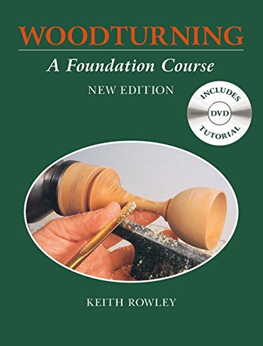 Keith Rowley Woodturning A Foundation Course 