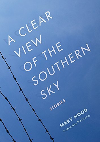 Mary Hood A Clear View Of The Southern Sky Stories 