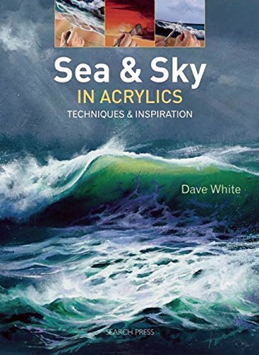 Dave White Sea & Sky In Acrylics Techniques & Inspiration 