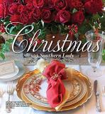 Andrea Fanning Christmas With Southern Lady Volume 2 Holiday Decorating Recipes And Table Ideas From 