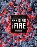 Joe Carroll Feeding The Fire Recipes And Strategies For Better Barbecue And Gr 