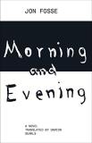 Jon Fosse Morning And Evening 