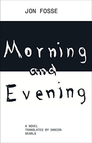 Jon Fosse Morning And Evening 