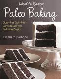 Elizabeth Barbone World's Easiest Paleo Baking Beloved Treats Made Gluten Free Grain Free Dair 