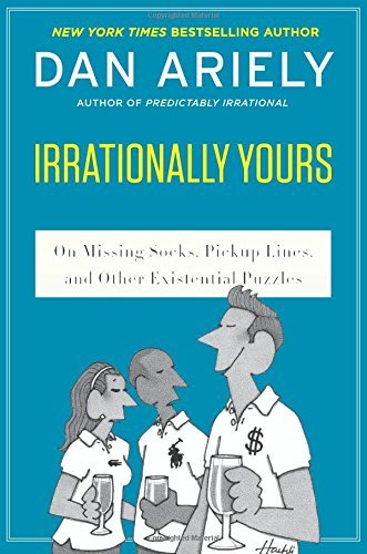 Dan Ariely/Irrationally Yours