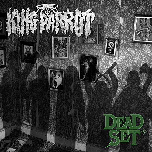 King Parrot/Dead Set