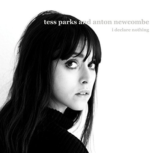 Parks,Tess & Anton Newcombe/Declare Nothing@I Declare Nothing