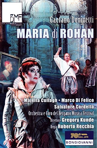 Donizetti / Cullagh / Bergamo/Maria Di Rohan