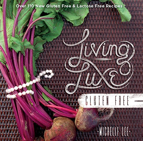 Michelle Lee Living Luxe Gluten Free 