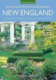 Charlie Nardozzi New England Month By Month Gardening What To Do Each Month To Have A Beautiful Garden 