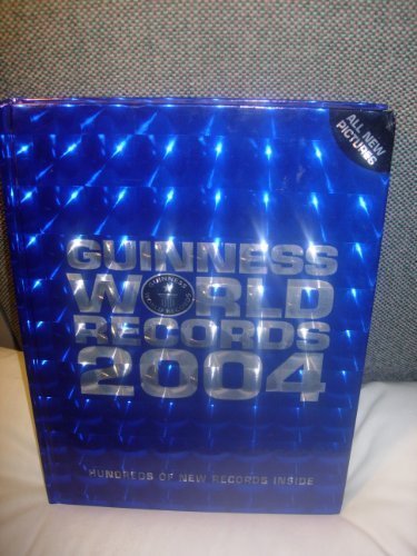 Guinness World Records/Guinness Book Of World Records, 2004