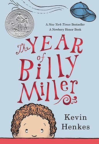 Kevin Henkes/The Year of Billy Miller@ A Newbery Honor Award Winner