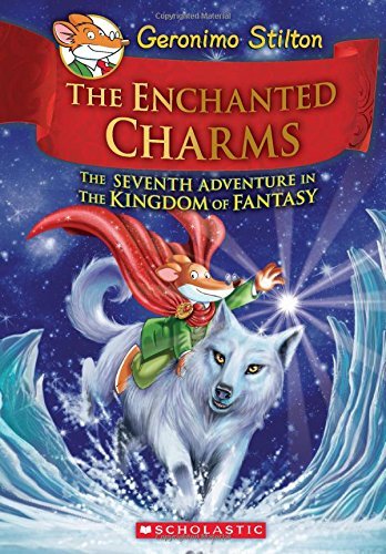 Geronimo Stilton/The Enchanted Charms (Geronimo Stilton and the Kin