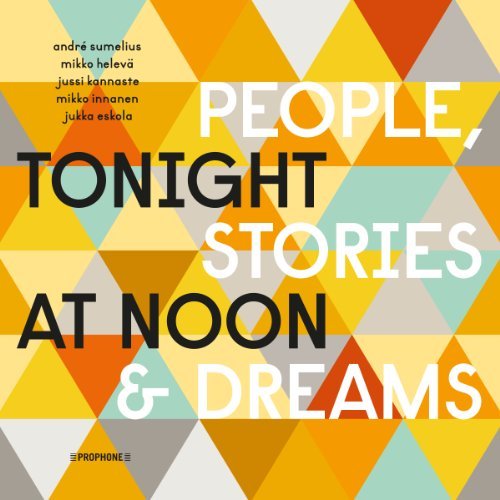 Sumelius,Andre / Kannaste,Juss/Tonight At Noon - People & Sto