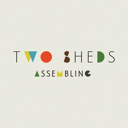 Two Sheds/Assembling