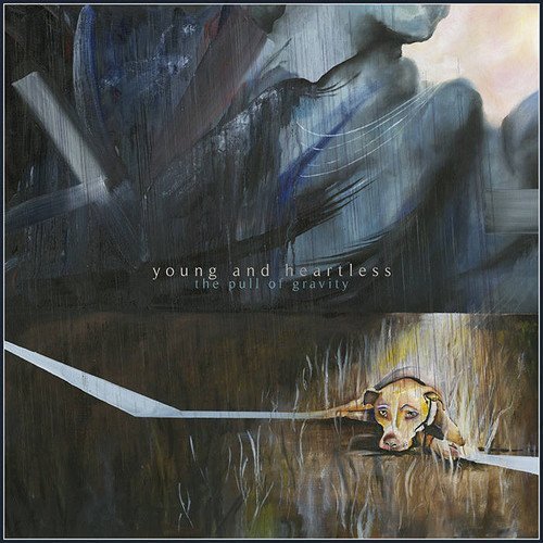 Young & Heartless/Pull Of Gravity
