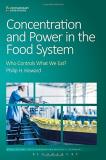 Philip H. Howard Concentration And Power In The Food System Who Controls What We Eat? 