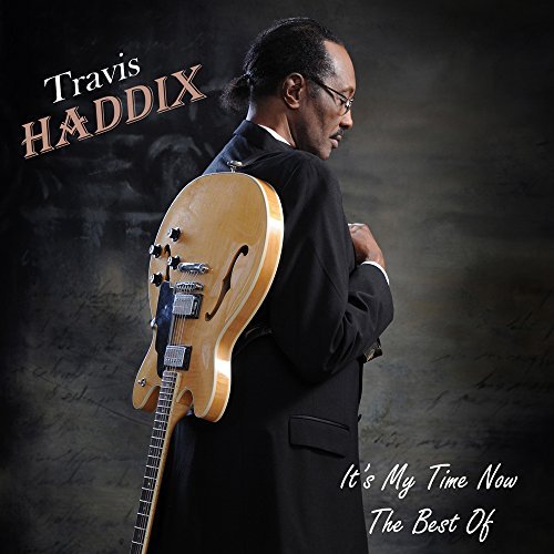 Travis Haddix/It's My Time Now: Best Of