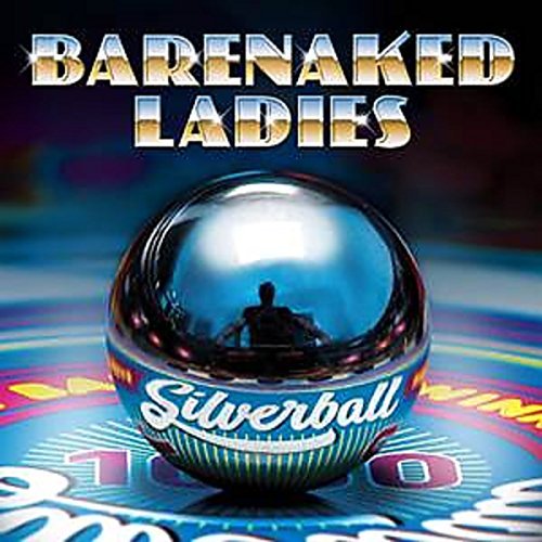 Barenaked Ladies/Silverball