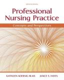 Kathy Blais Professional Nursing Practice Concepts And Perspectives 0007 Edition;revised 
