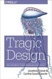 Jonathan Shariat Tragic Design The Impact Of Bad Product Design And How To Fix I 