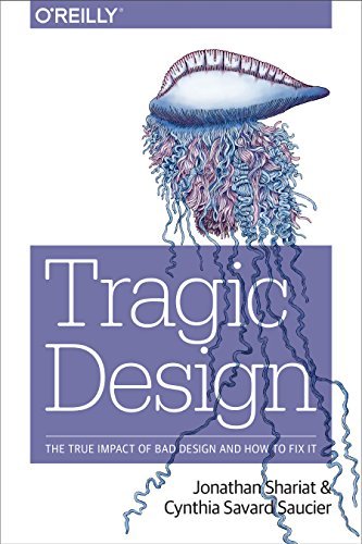 Jonathan Shariat Tragic Design The Impact Of Bad Product Design And How To Fix I 