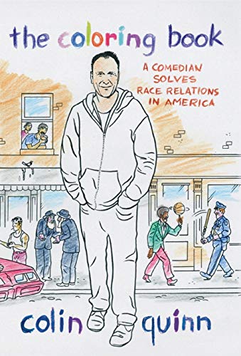 Colin Quinn/The Coloring Book@A Comedian Solves Race Relations in America