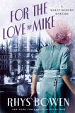 Rhys Bowen For The Love Of Mike A Molly Murphy Mystery 