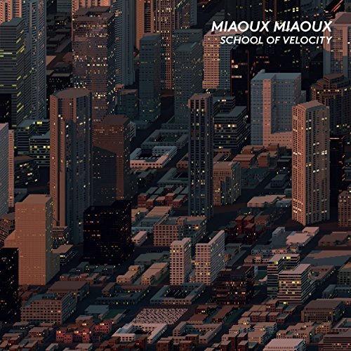 Miaoux Miaoux/School Of Velocity@Import-Gbr