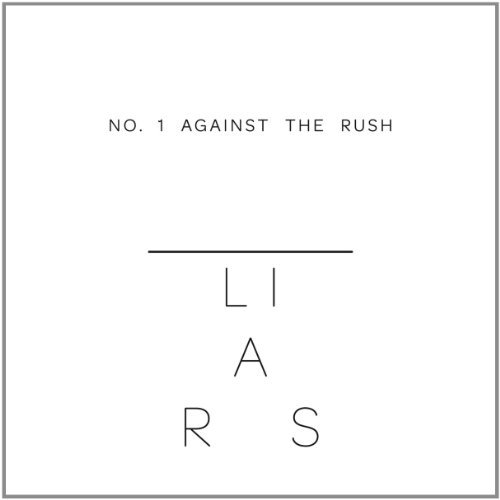 Liars/No. 1 Against The Rush@Import-Gbr@No. 1 Against The Rush