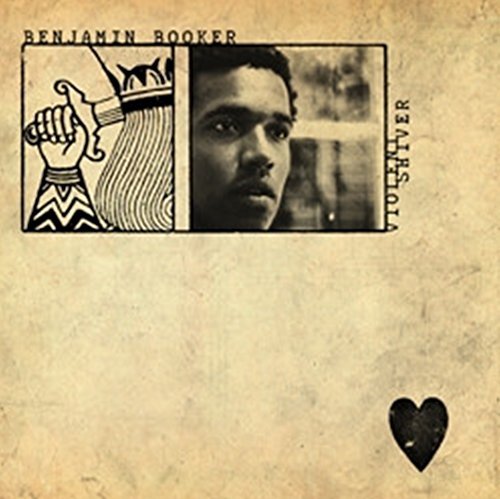 Benjamin Booker/Violent Shiver