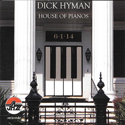 Dick Hyman/House Of Pianos