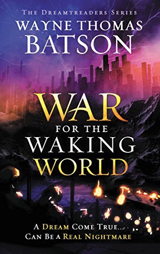 Wayne Thomas Batson/The War for the Waking World