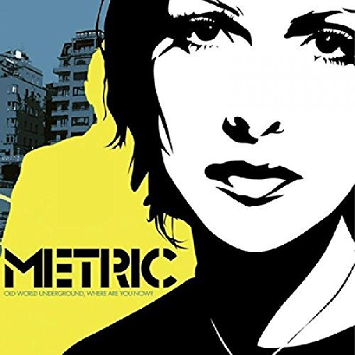 Metric/Old World Underground Where Ar@Old World Underground Where Ar