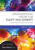 Colleen A. Capper Organizational Theory For Equity And Diversity Leading Integrated Socially Just Education 