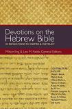 Milton Eng Devotions On The Hebrew Bible 54 Reflections To Inspire And Instruct 