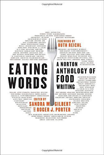 Sandra M. Gilbert/Eating Words@ A Norton Anthology of Food Writing
